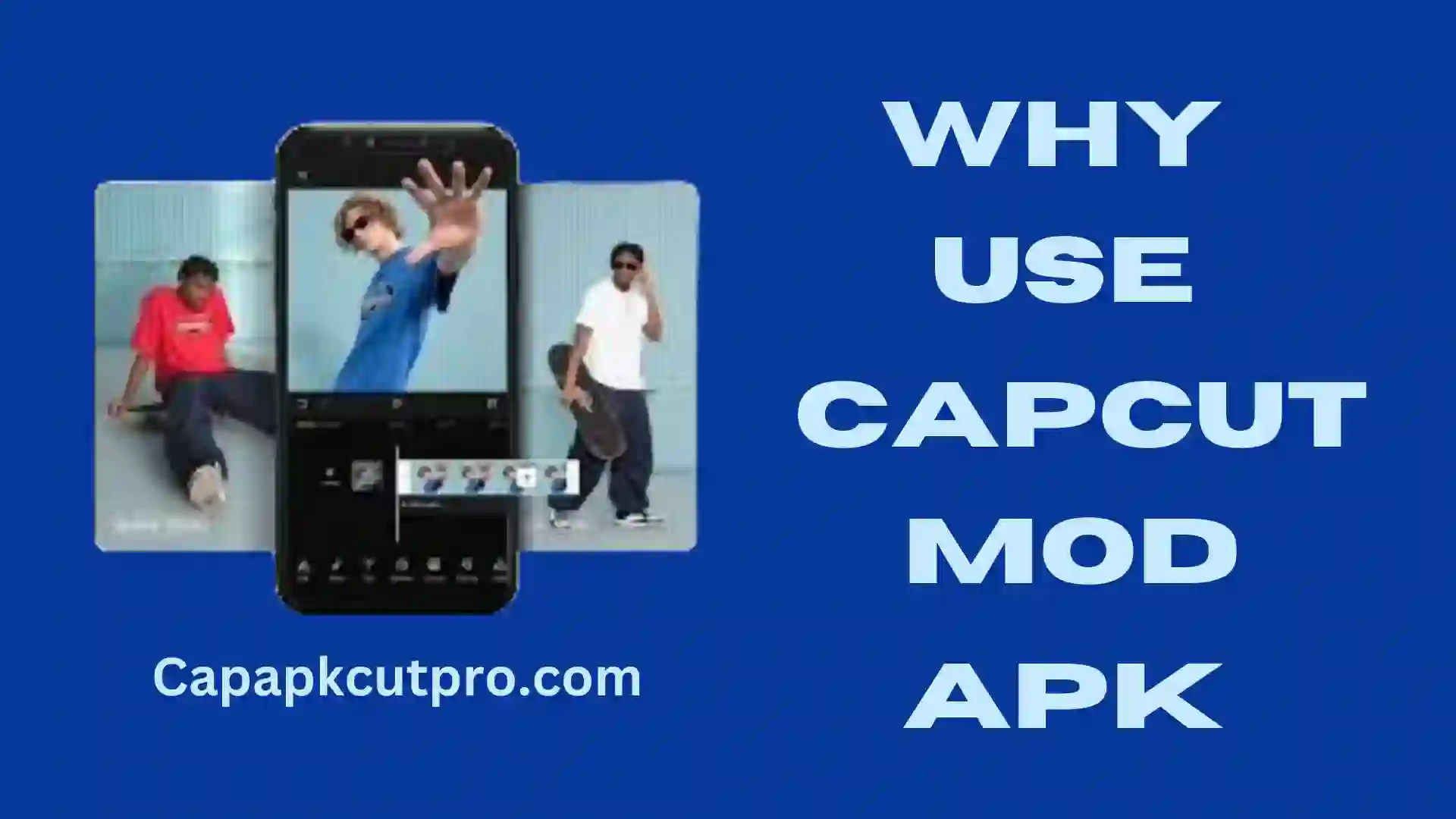 why use capcut apk