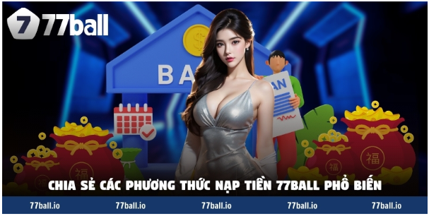 How to Deposit Money into Your 77Ball Account: Simple Step-by-Step Guide 1 63