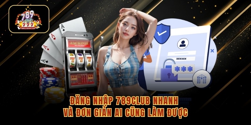 789Club Login – Quick Access in Just 10 Seconds 1 image 18