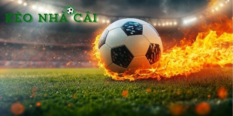 Kèo Nhà Cái – Leading Platform for Today’s Football Betting Odds 3 image 37